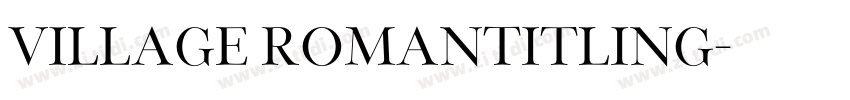 Village RomanTitling字体转换